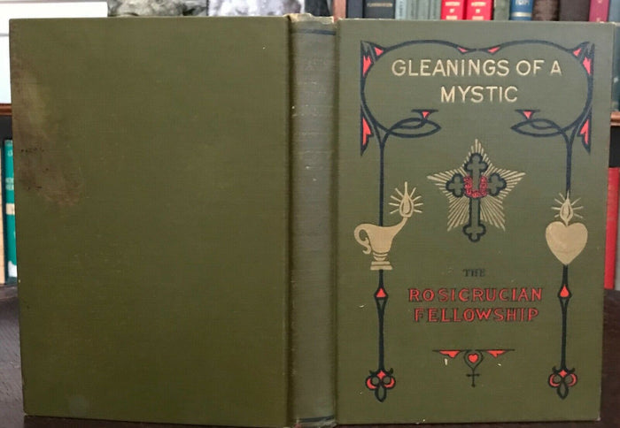 GLEANINGS OF A MYSTIC - Heindel, 1st 1922 - MYSTICISM SOUL ROSICRUCIAN MAGIC