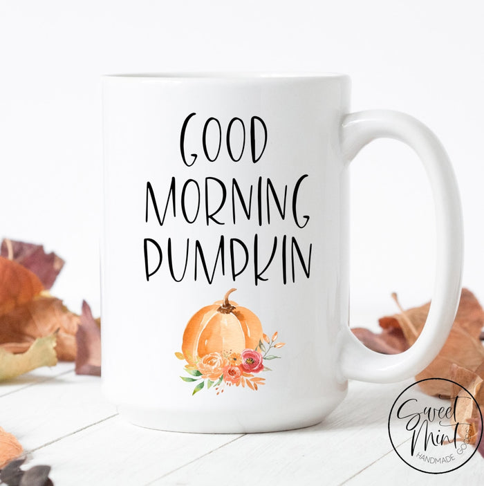 Good Morning Pumpkin Mug
