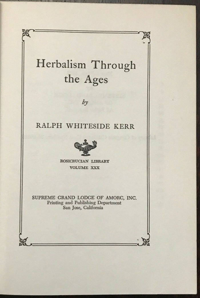 HERBALISM THROUGH THE AGES - Kerr, 1st Ed 1969 NATURE HEALING HERBALS BOTANICAL