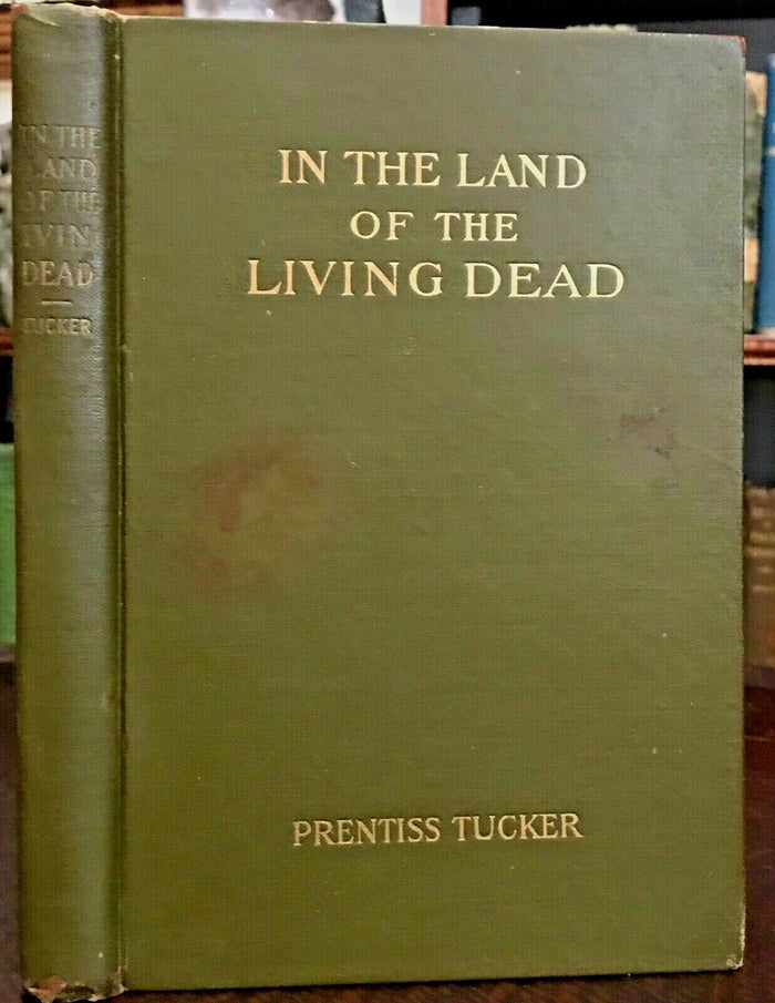 IN THE LAND OF THE LIVING DEAD: AN OCCULT STORY - 1929 ROSICRUCIAN SPIRITS