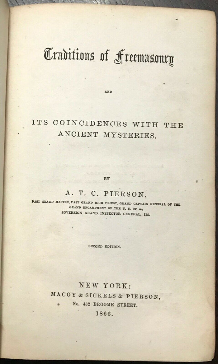TRADITIONS OF FREEMASONRY - Pierson, 1866 MASONIC RITUALS ANCIENT MYSTERIES